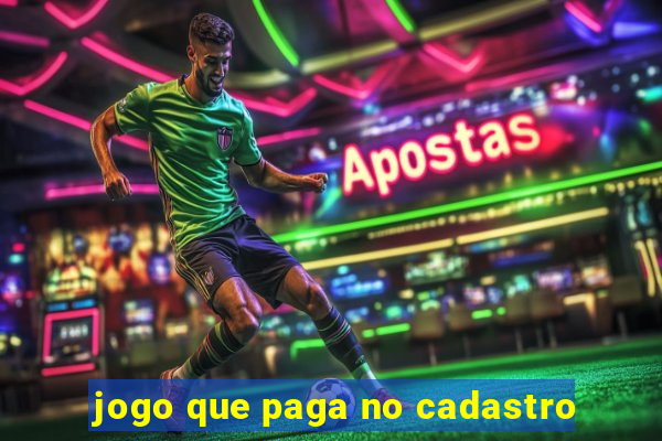 jogo que paga no cadastro